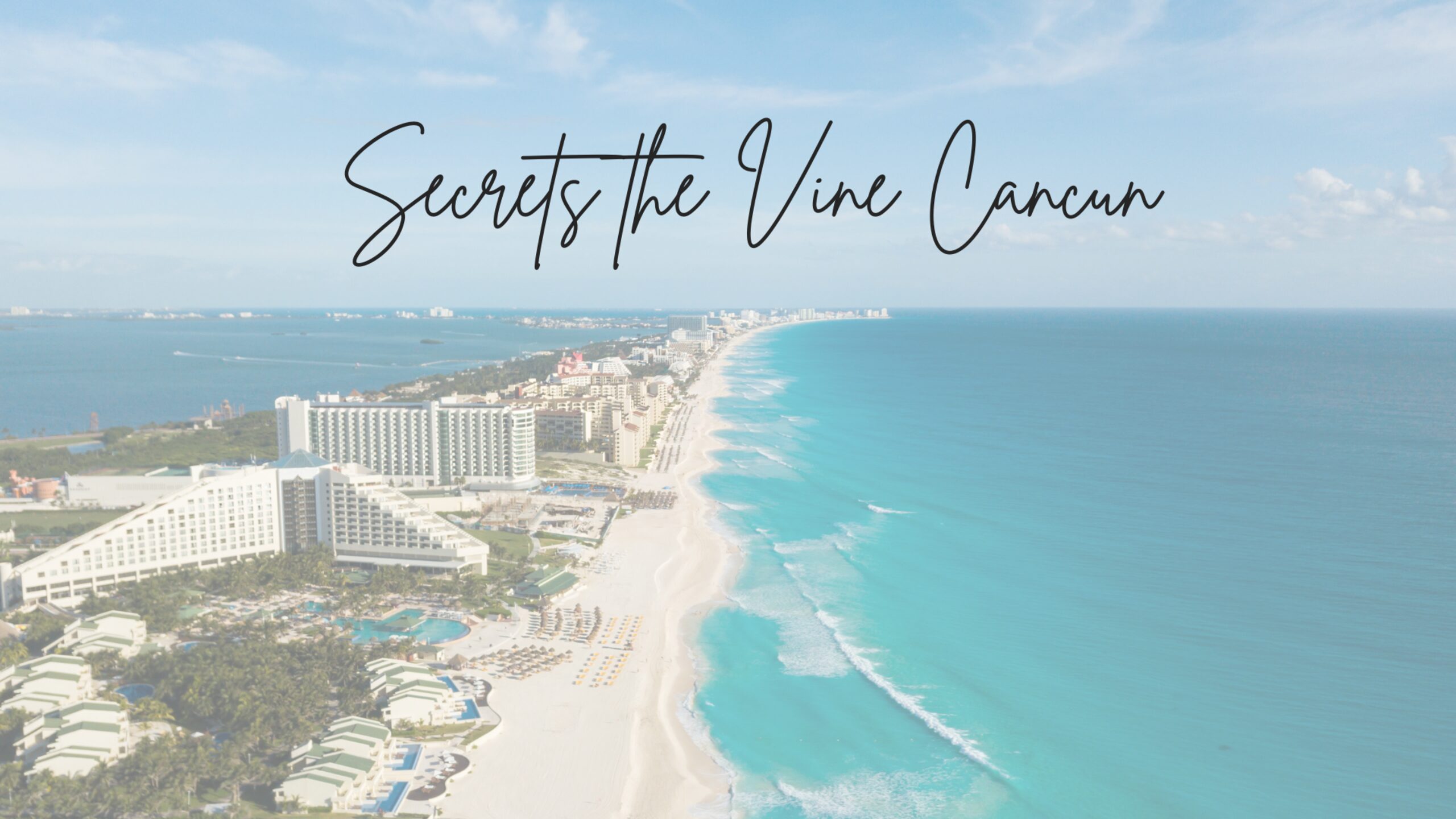 Secrets the vine cancun